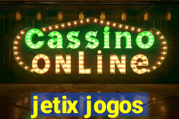 jetix jogos